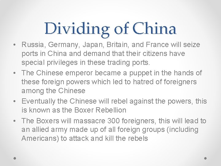 Dividing of China • Russia, Germany, Japan, Britain, and France will seize ports in