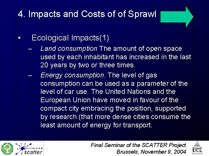4. Impacts and Costs of of Sprawl • Ecological Impacts(1) – – Land consumption