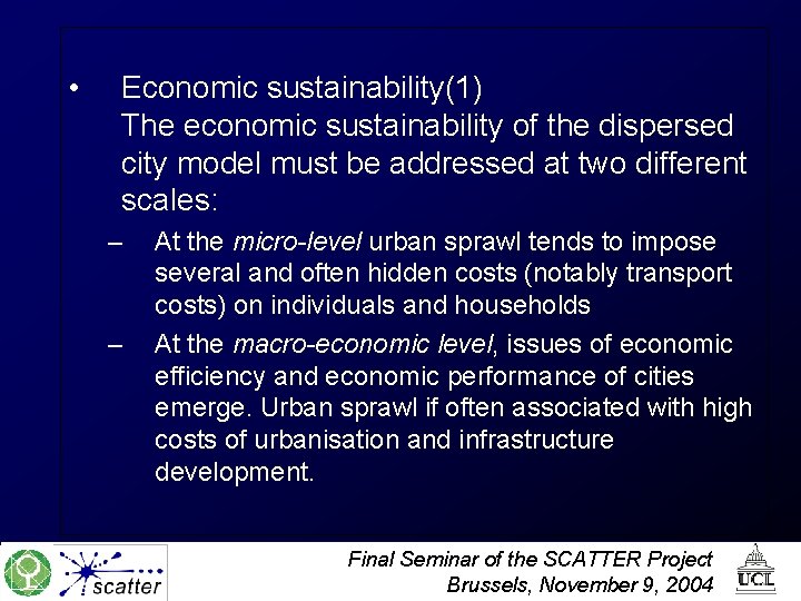  • Economic sustainability(1) The economic sustainability of the dispersed city model must be