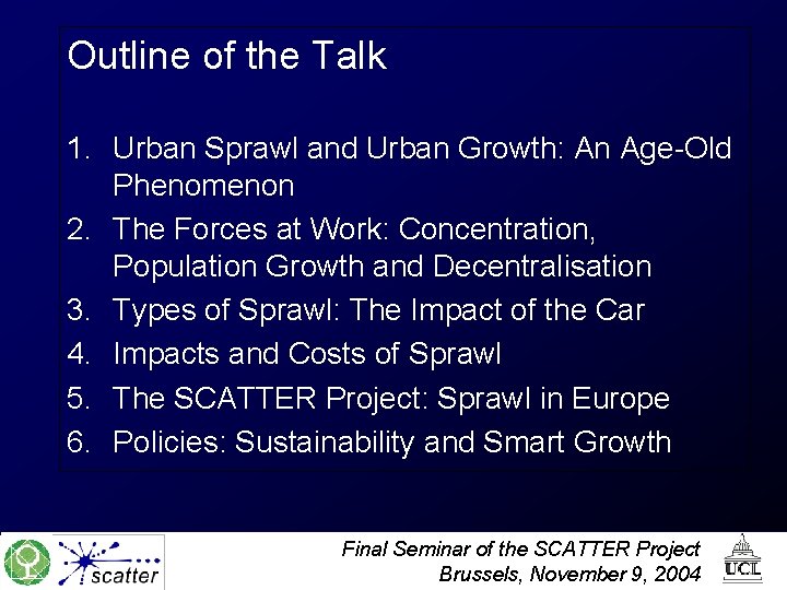 Outline of the Talk 1. Urban Sprawl and Urban Growth: An Age-Old Phenomenon 2.