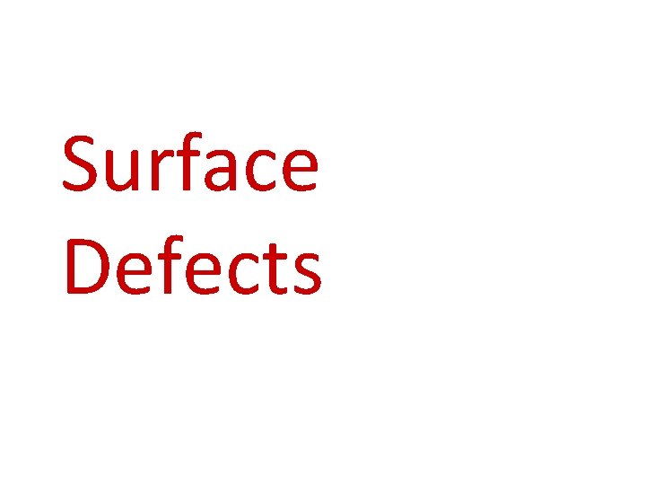 Surface Defects 