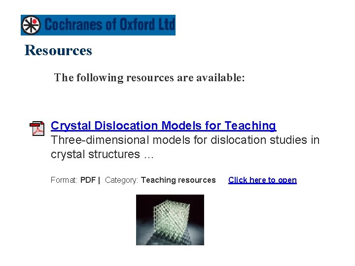 Resources The following resources are available: Crystal Dislocation Models for Teaching Three-dimensional models for