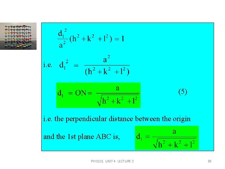 i. e. (5) i. e. the perpendicular distance between the origin and the 1