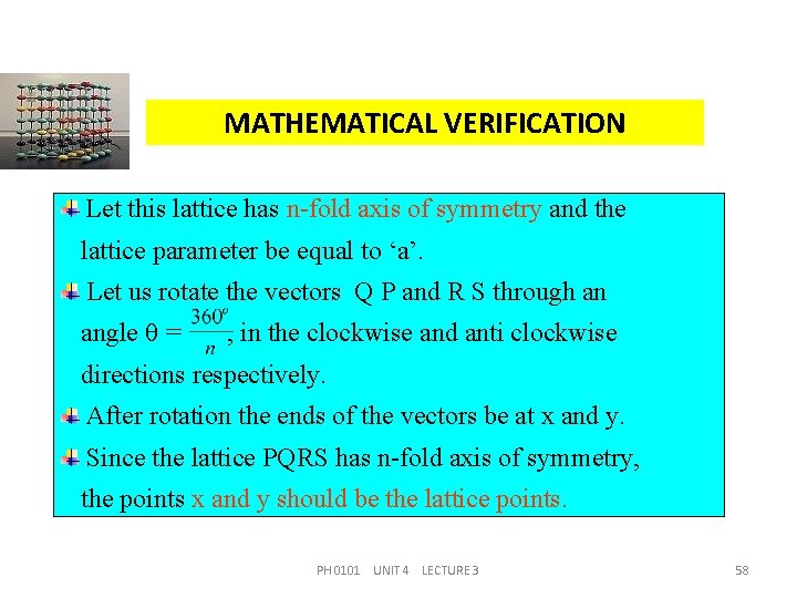 MATHEMATICAL VERIFICATION Let this lattice has n-fold axis of symmetry and the lattice parameter