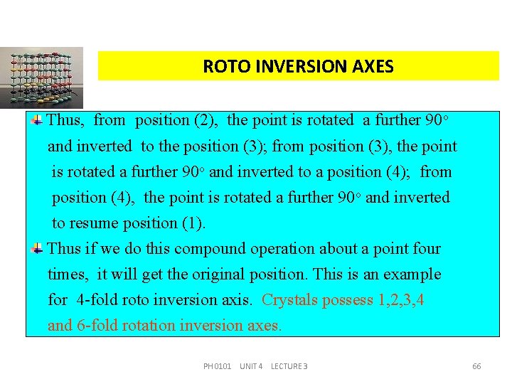 ROTO INVERSION AXES Thus, from position (2), the point is rotated a further 90