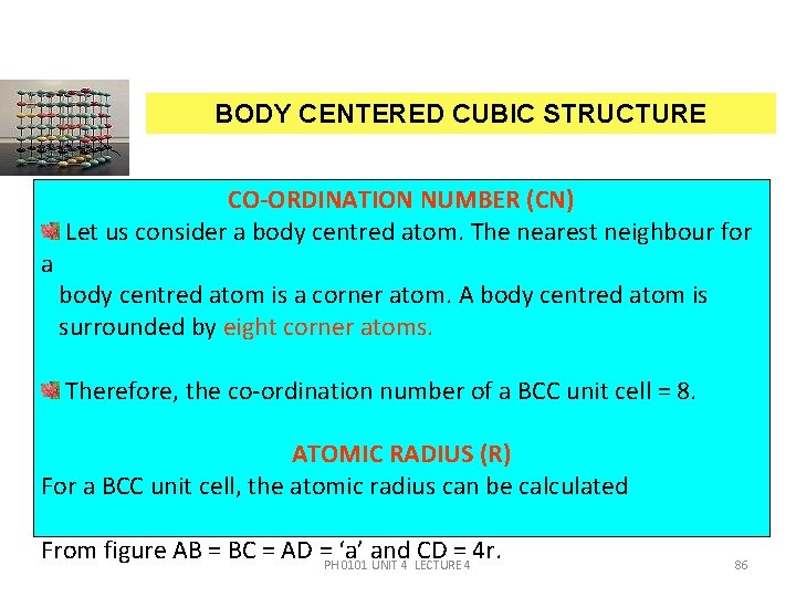 BODY CENTERED CUBIC STRUCTURE a CO-ORDINATION NUMBER (CN) Let us consider a body centred