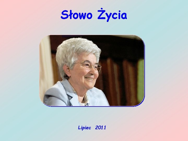 Słowo Życia Lipiec 2011 