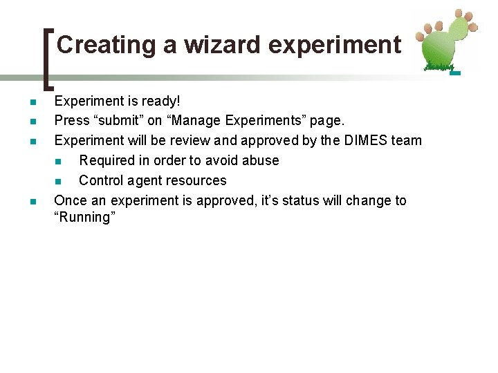 Creating a wizard experiment n n Experiment is ready! Press “submit” on “Manage Experiments”