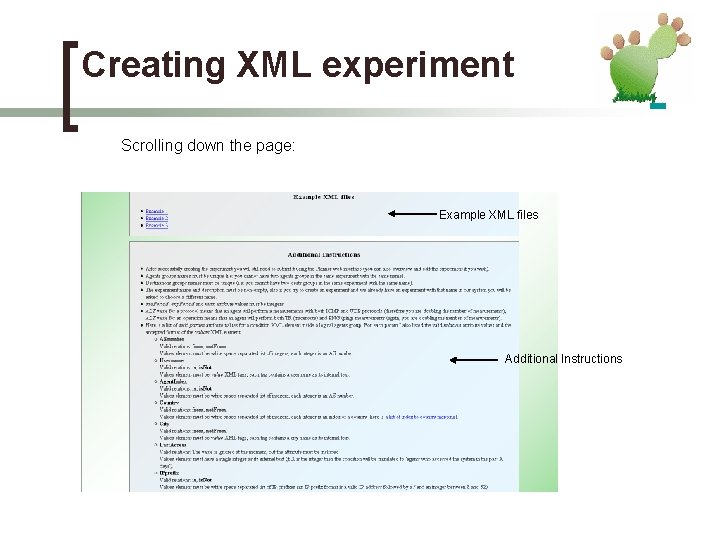 Creating XML experiment Scrolling down the page: Example XML files Additional Instructions 