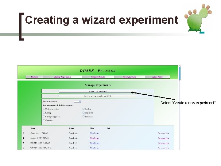 Creating a wizard experiment Select “Create a new experiment” 