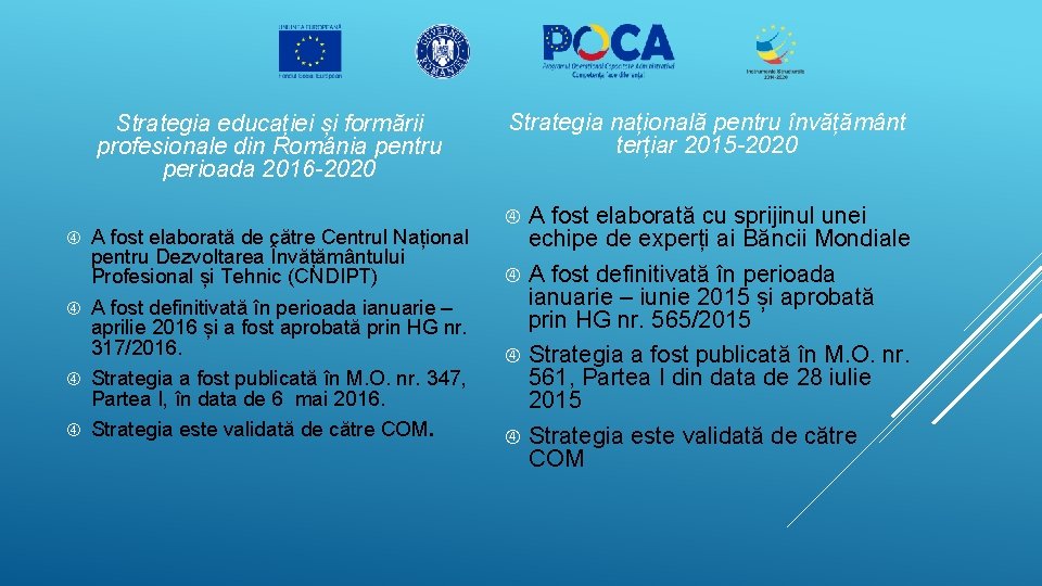 Strategia educației și formării profesionale din România pentru perioada 2016 -2020 A fost elaborată