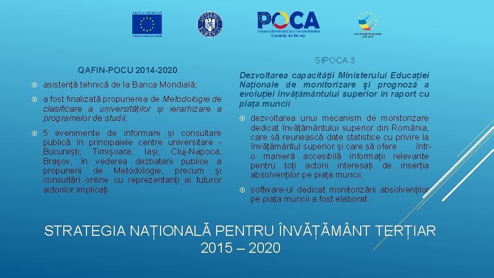 QAFIN-POCU 2014 -2020 asistență tehnică de la Banca Mondială; a fost finalizată propunerea de