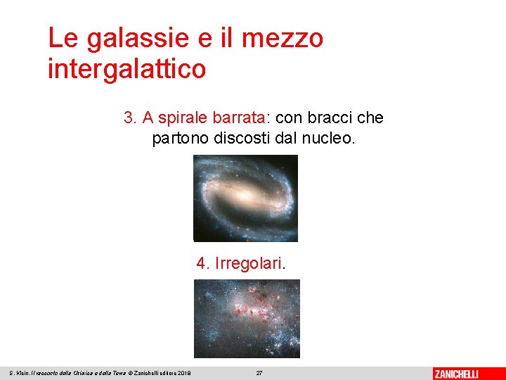 Le galassie e il mezzo intergalattico 3. A spirale barrata: con bracci che partono