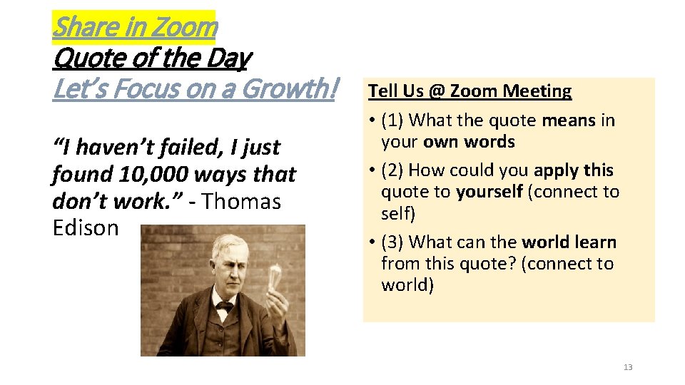 Share in Zoom Quote of the Day Let’s Focus on a Growth! “I haven’t