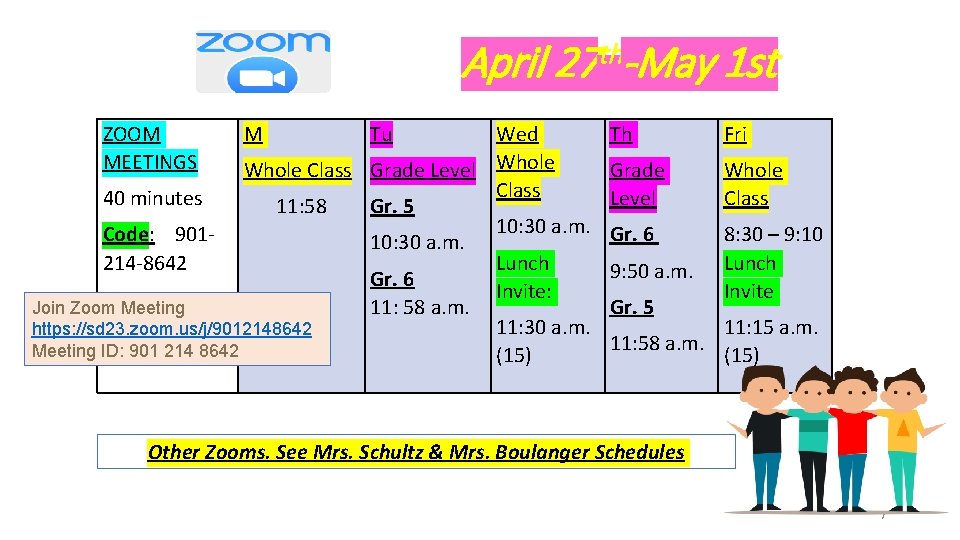 April ZOOM MEETINGS M Tu th 27 -May Wed Whole Class Grade Level Whole