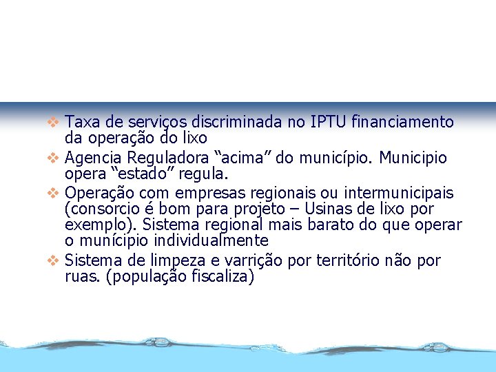 Legais v Taxa de serviços discriminada no IPTU financiamento da operação do lixo v