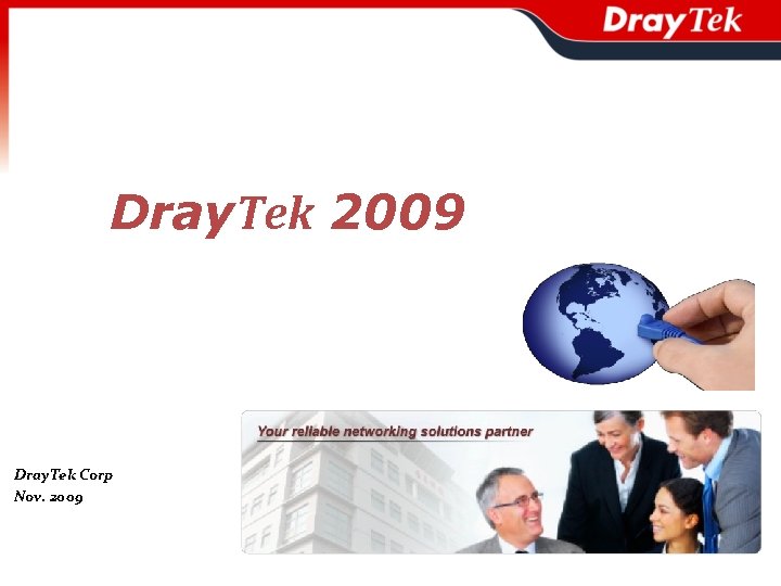 Dray. Tek 2009 Dray. Tek Corp Nov. 2009 