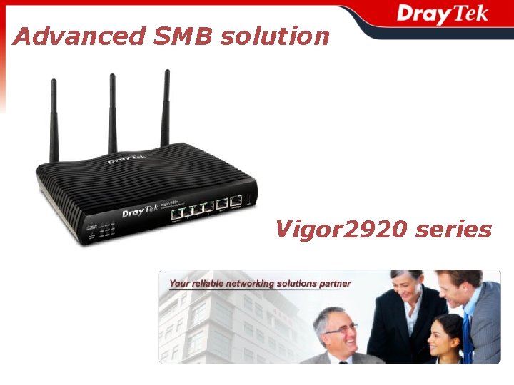 Advanced SMB solution Vigor 2920 series 