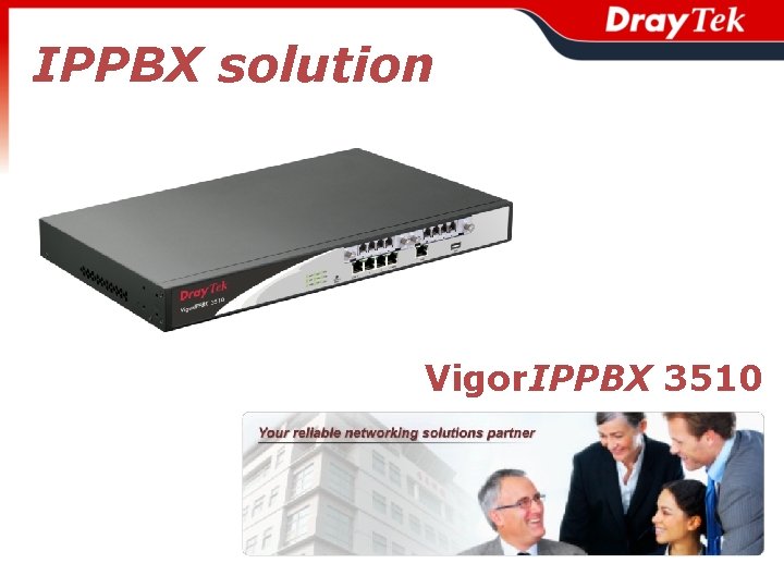 IPPBX solution Vigor. IPPBX 3510 