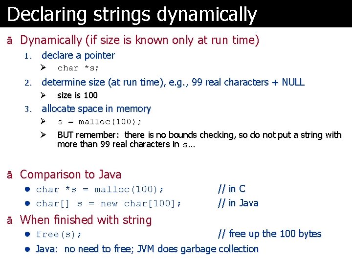 Declaring strings dynamically ã Dynamically (if size is known only at run time) 1. Declaring strings dynamically ã Dynamically (if size is known only at run time) 1.
