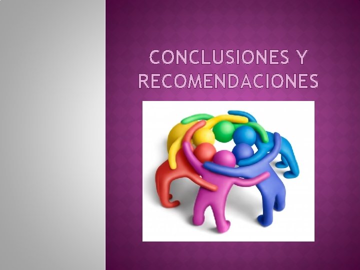 CONCLUSIONES Y RECOMENDACIONES 