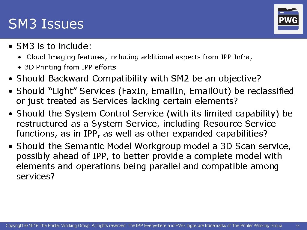 SM 3 Issues • SM 3 is to include: • Cloud Imaging features, including