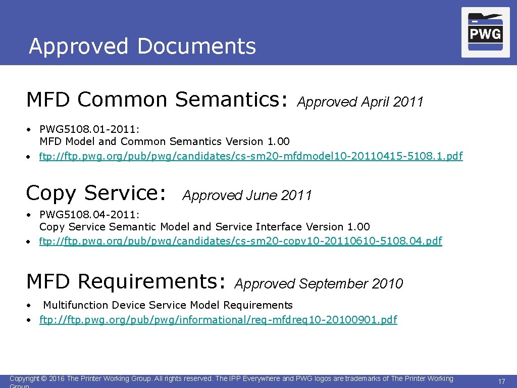 Approved Documents MFD Common Semantics: Approved April 2011 • PWG 5108. 01 -2011: MFD