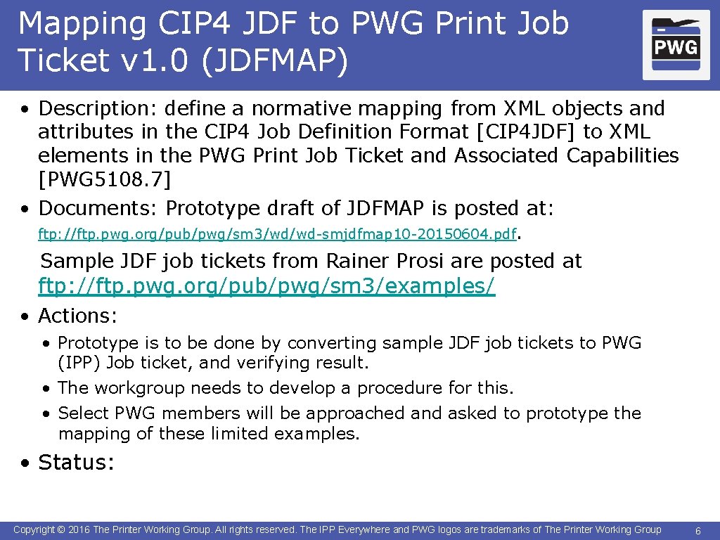 Mapping CIP 4 JDF to PWG Print Job Ticket v 1. 0 (JDFMAP) •