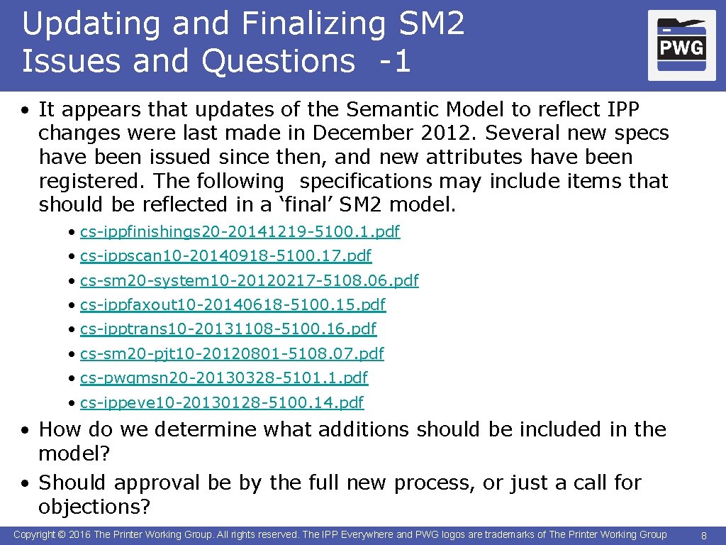 Updating and Finalizing SM 2 Issues and Questions -1 • It appears that updates