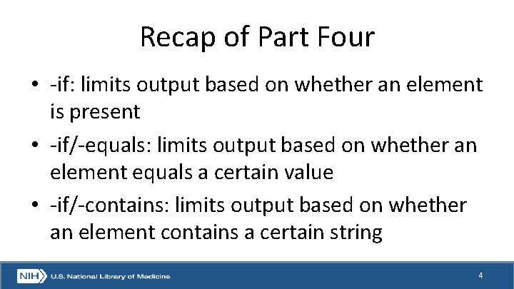 Recap of Part Four • -if: limits output based on whether an element is