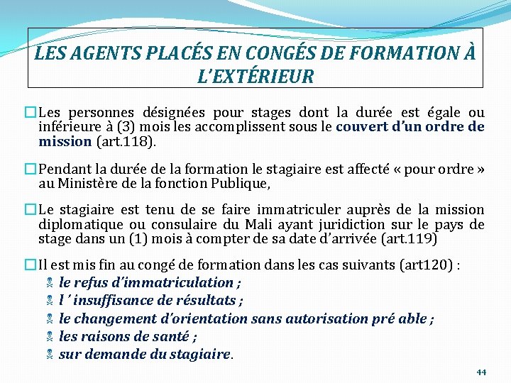 LES AGENTS PLACÉS EN CONGÉS DE FORMATION À L’EXTÉRIEUR � Les personnes désignées pour