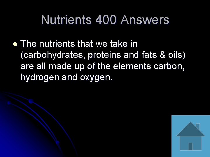 Nutrients 400 Answers l The nutrients that we take in (carbohydrates, proteins and fats
