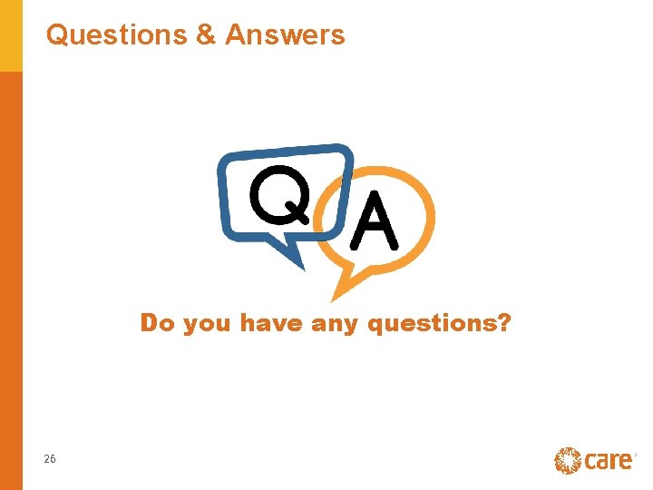 Questions & Answers Do you have any questions? 26 