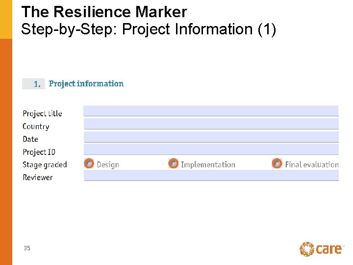 The Resilience Marker Step-by-Step: Project Information (1) 35 