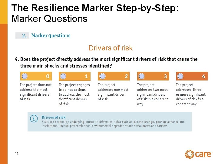 The Resilience Marker Step-by-Step: Marker Questions Drivers of risk 41 