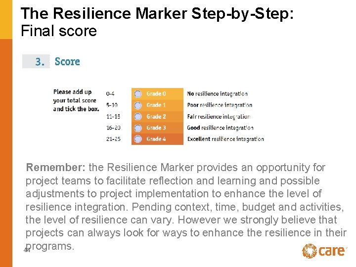 The Resilience Marker Step-by-Step: Final score Remember: the Resilience Marker provides an opportunity for