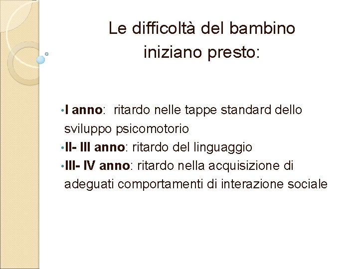 RITARDO MENTALE LIEVE Aspetti Generali CARATTERISTICHE DIAGNOSTICHE Con