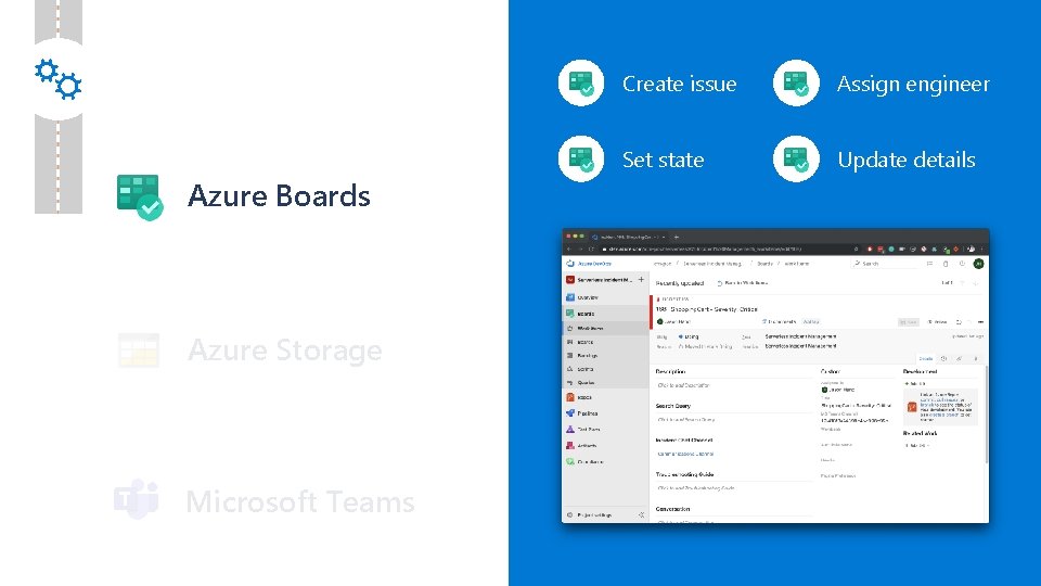 Azure Boards Azure Storage Microsoft Teams Create issue Assign engineer Set state Update details