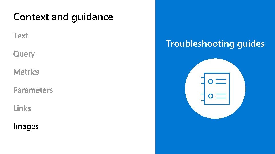 Context and guidance Troubleshooting guides 