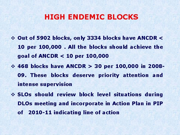 HIGH ENDEMIC BLOCKS v Out of 5902 blocks, only 3334 blocks have ANCDR <