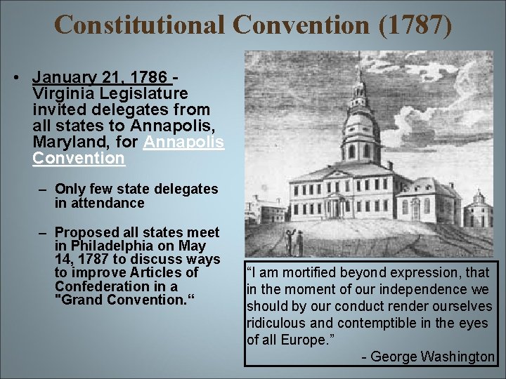 Constitutional Convention (1787) • January 21, 1786 Virginia Legislature invited delegates from all states