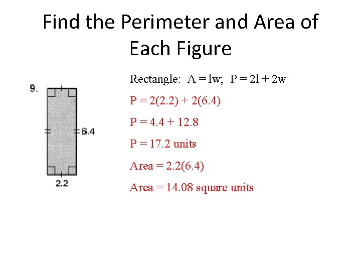 Find the Perimeter and Area of Each Figure Rectangle: A = lw; P =