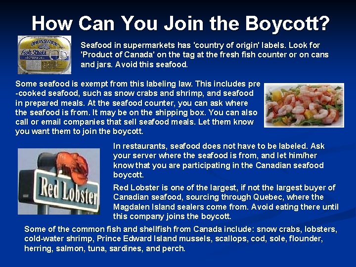 How Can You Join the Boycott? Seafood in supermarkets has 'country of origin' labels.
