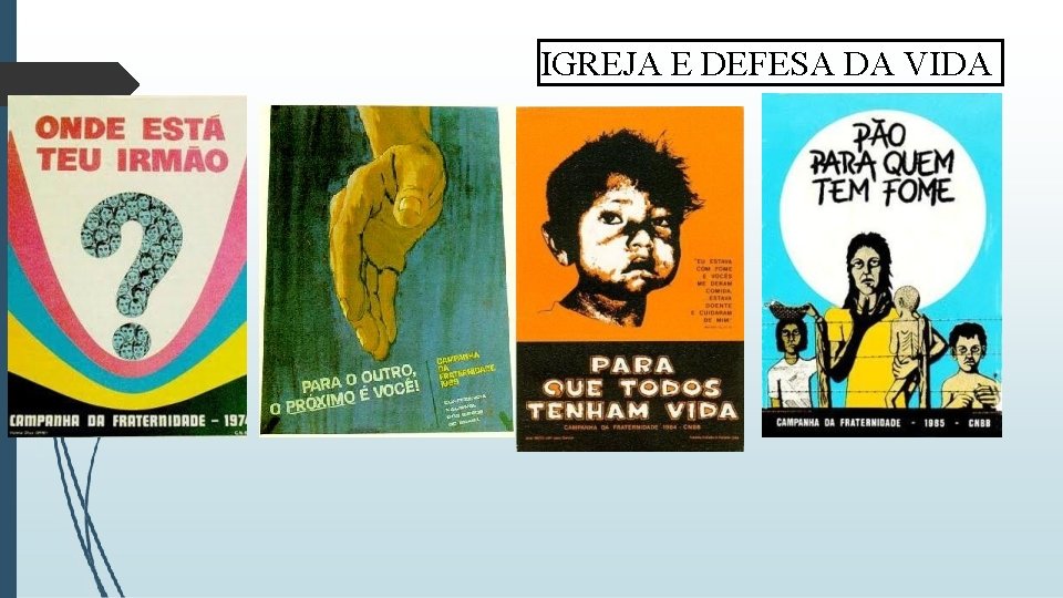 IGREJA E DEFESA DA VIDA IGREJA E DEFESA DA VIDA