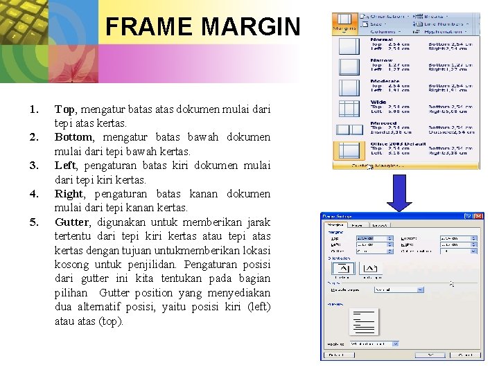 FRAME MARGIN 1. 2. 3. 4. 5. Top, mengatur batas dokumen mulai dari tepi