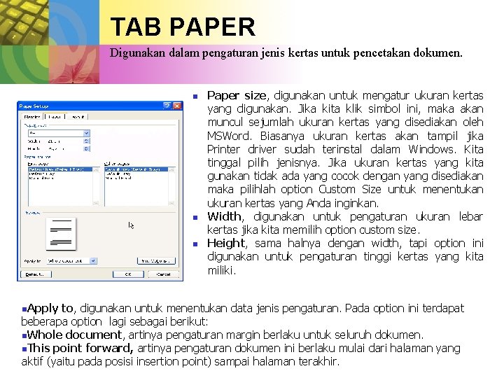 TAB PAPER Digunakan dalam pengaturan jenis kertas untuk pencetakan dokumen. n n. Apply Paper