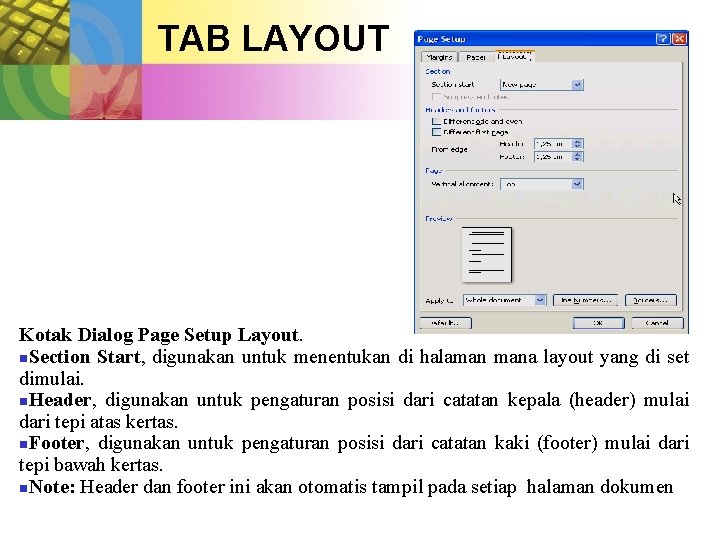 TAB LAYOUT Kotak Dialog Page Setup Layout. n. Section Start, digunakan untuk menentukan di