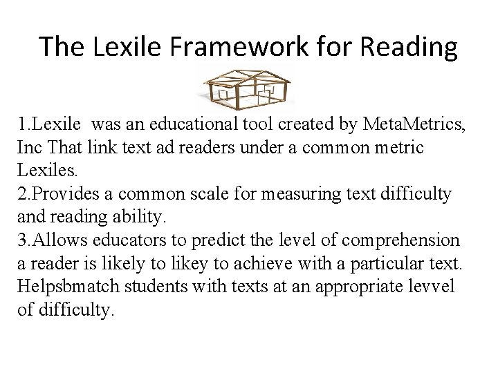 The Lexile Framework for Reading 1. Lexile was an educational tool created by Meta.