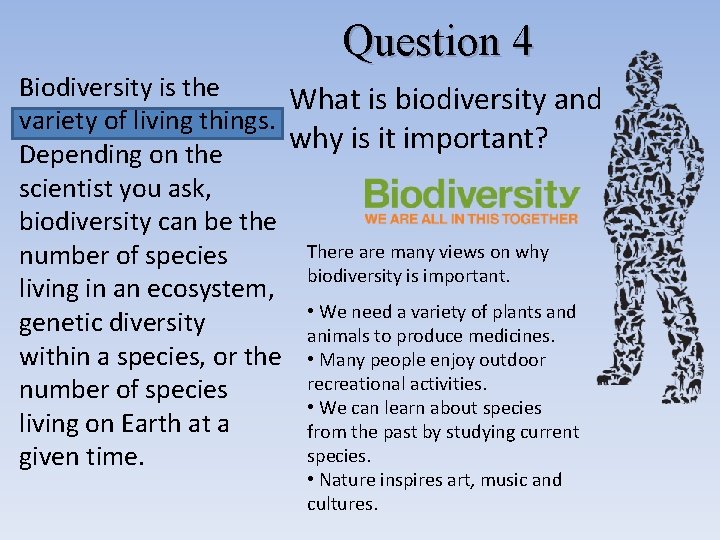 Question 4 Biodiversity is the What is biodiversity and variety of living things. why Question 4 Biodiversity is the What is biodiversity and variety of living things. why