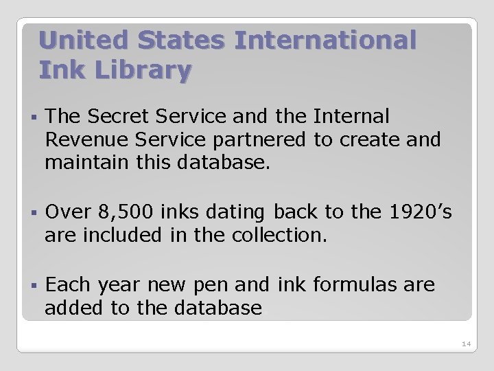 United States International Ink Library § The Secret Service and the Internal Revenue Service